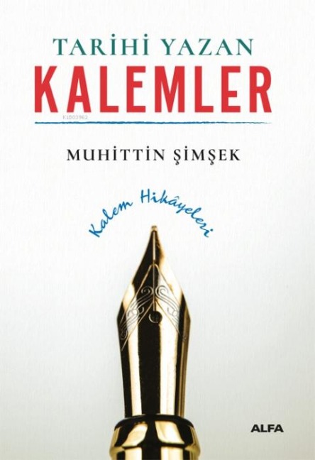 Tarihi Yazan Kalemler - Muhittin Simsek