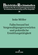 Cover-Bild zum Titel 'Fallschwund bei Vergewaltigungsvorwürfen und polizeiliche Ermittlungstätigkeit' von 'Imke Möller'