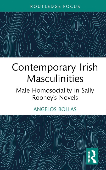 Contemporary Irish Masculinities - Angelos Bollas