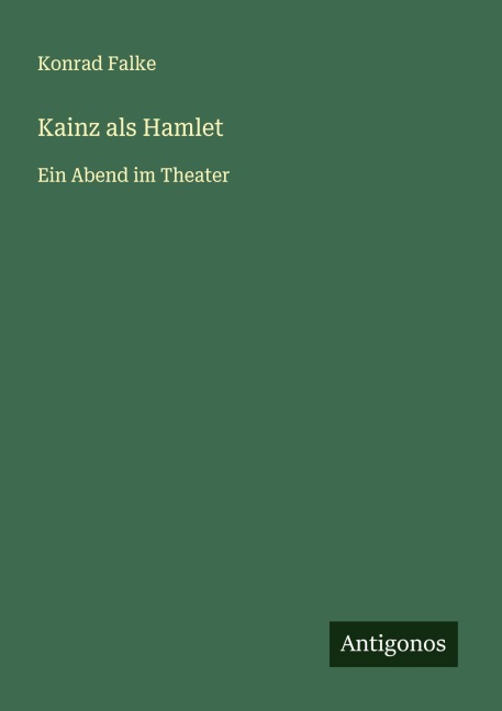 Kainz als Hamlet - Konrad Falke