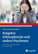 Cover-Bild zum Titel 'Ratgeber Schizophrenie und andere Psychosen' von 'Tania Lincoln, Eva Heibach'