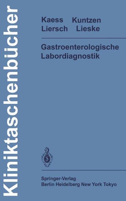 Gastroenterologische Labordiagnostik - H. Kaess, O. Kuntzen, M. Liersch