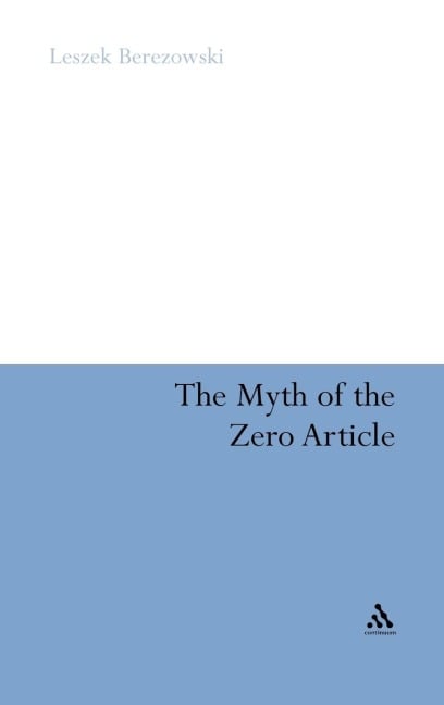 The Myth of the Zero Article - Leszek Berezowski