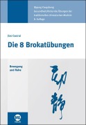 Cover-Bild zum Titel 'Die 8 Brokatübungen' von 'Jiao Guorui'