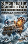 Cover-Bild zum Titel 'Schweben auf Luft: Gescheiterte Vision reibungslosen Transports' von 'Arnim Trapp'