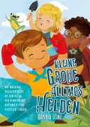 Cover-Bild zum Titel 'Kleine Große Alltagshelden' von 'Hanna Löwe'