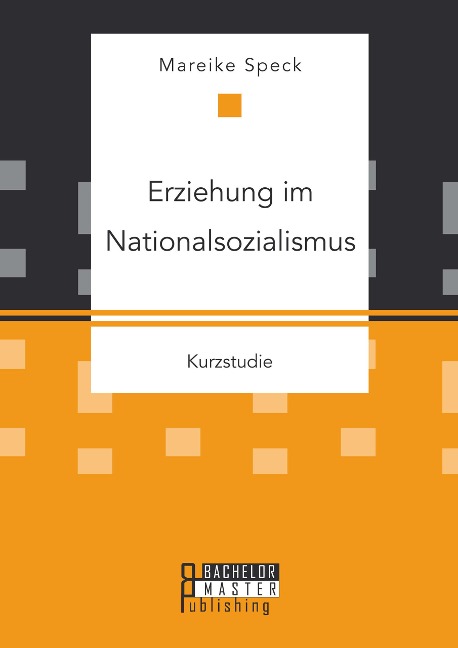 Erziehung im Nationalsozialismus - Mareike Speck