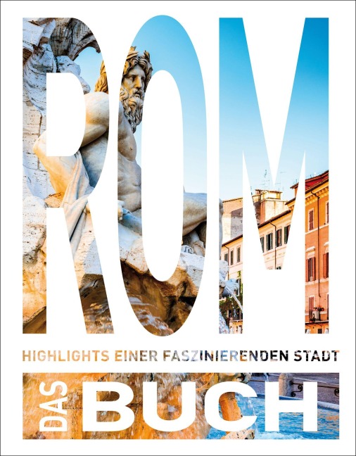 KUNTH Rom. Das Buch - Robert Fischer, Michael Müller, Katinka Holupirek