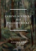 Caminoschnecke auf Pilgerstrecke - Alexénia Kolá