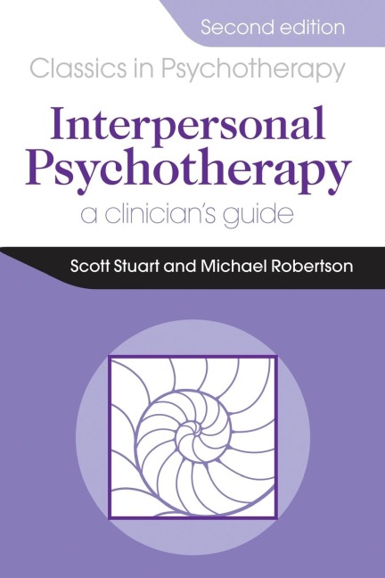 Interpersonal Psychotherapy 2E A Clinician's Guide - Scott Stuart, Michael Robertson