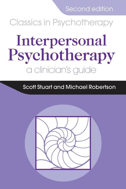 Interpersonal Psychotherapy 2E A Clinician's Guide - Scott Stuart, Michael Robertson