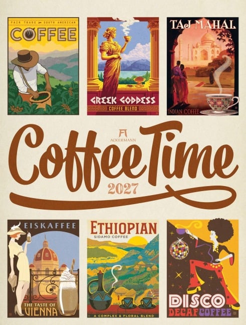 Coffee Time Kaffee-Plakate-Kalender 2027 - Ackermann Kunstverlag GmbH
