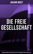 Cover-Bild zum Titel 'Die freie Gesellschaft (Abhandlung über die Prinzipien und Taktik der kommunistischen Anarchisten)' von 'Johann Most'