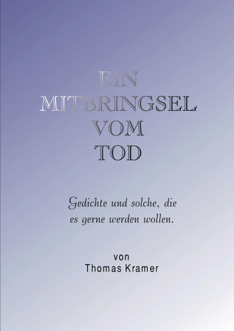 Ein Mitbringsel vom Tod - Thomas Kramer