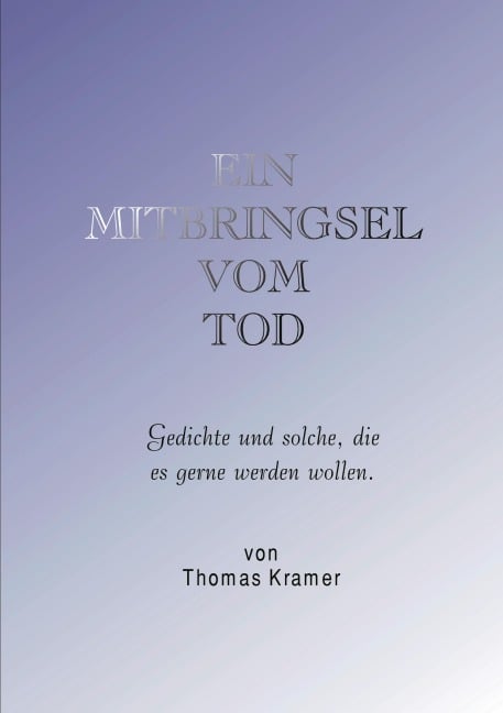 Ein Mitbringsel vom Tod - Thomas Kramer