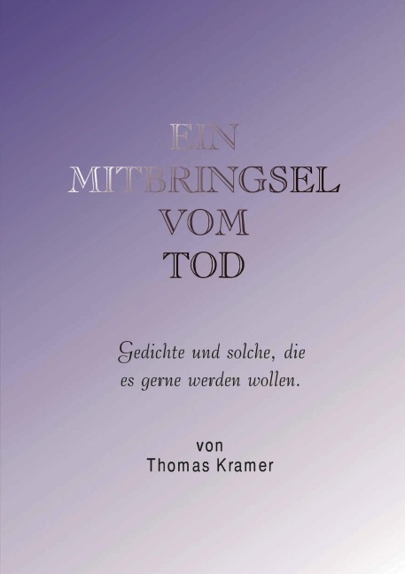 Ein Mitbringsel vom Tod - Thomas Kramer