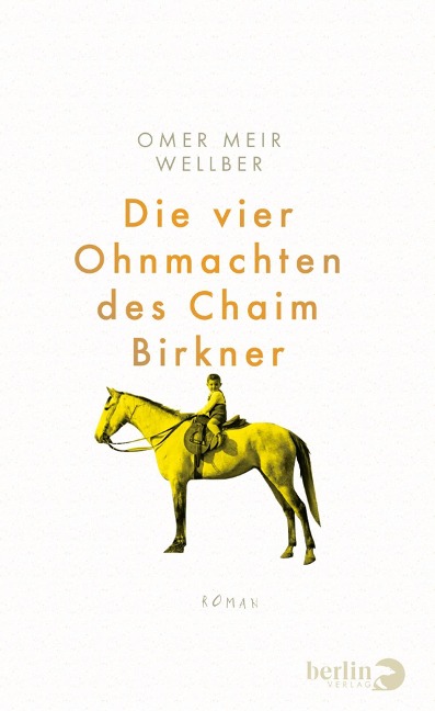 Die vier Ohnmachten des Chaim Birkner - Omer Meir Wellber