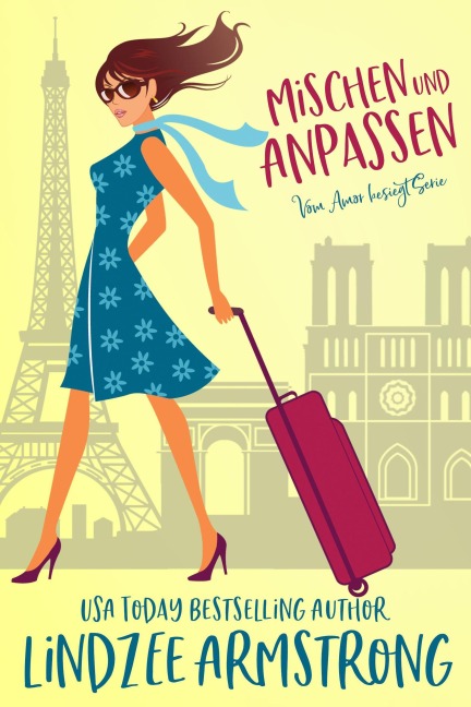 Mischen und Anpassen (Vom Amor besiegt, #3) - Lindzee Armstrong