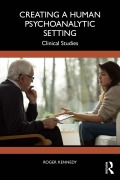 Cover-Bild zum Titel 'Creating a Human Psychoanalytic Setting' von 'Roger Kennedy'