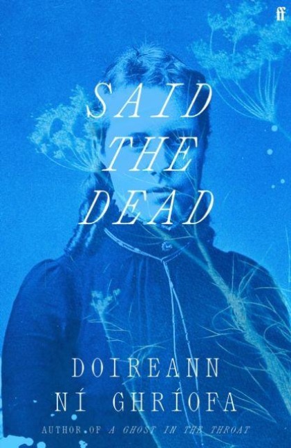 Said the Dead - Doireann Ni Ghriofa