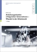 Arbeitsorganisation erfolgreicher Unternehmen - Wandel in der Arbeitswelt - 