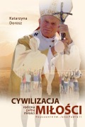 Cover-Bild zum Titel 'Cywilizacja Mi¿o¿ci. Rodzina pe¿na mi¿o¿ci. Nauczanie ¿w. Jana Paw¿a II' von 'Katarzyna Dorosz'