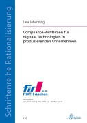 Compliance-Richtlinien für digitale Technologien in produzierenden Unternehmen - Lara Johanning