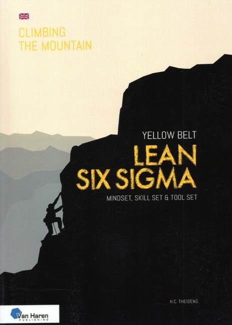 Lean Six SIGMA Yellow Belt - van Haren Publishing