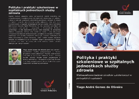Polityka i praktyki szkoleniowe w szpitalnych jednostkach s¿u¿by zdrowia - Tiago André Gomes de Oliveira