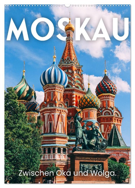 Moskau - Zwischen Oka und Wolga. (Wandkalender 2024 DIN A2 hoch), CALVENDO Monatskalender - Sf Sf