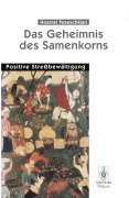 Cover-Bild zum Titel 'Das Geheimnis des Samenkorns' von 'Nossrat Peseschkian'