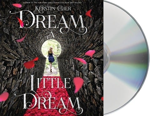 Dream a Little Dream: The Silver Trilogy - Kerstin Gier