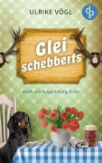 Cover-Bild zum Titel 'Glei schebberts | Noch ein lustiger Augschburg Krimi mit bayrischem Charme' von 'Ulrike Vögl'