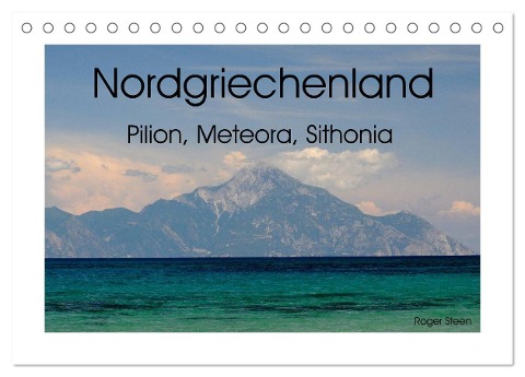 Nordgriechenland ¿ Pilion, Meteora, Sithonia (Tischkalender 2024 DIN A5 quer), CALVENDO Monatskalender - Roger Steen
