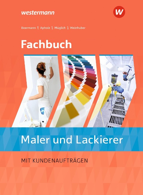 Fachbuch Maler/-innen und Lackierer/-innen. Schülerband - Till Müglich, Karl Weinhuber, Talke Apholz, Werner Beermann