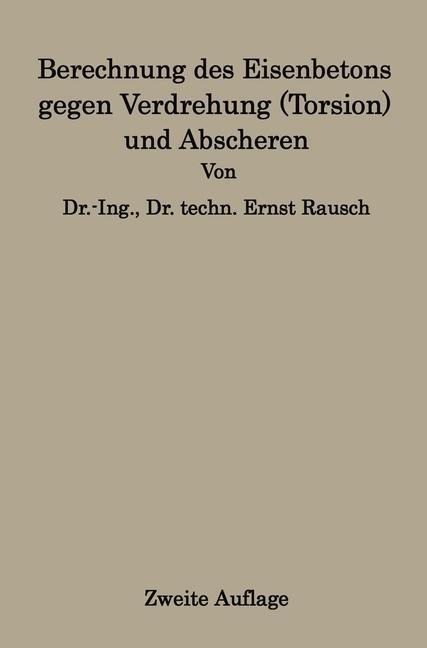 Berechnung des Eisenbetons gegen Verdrehung (Torsion) und Abscheren - Ernst Rausch