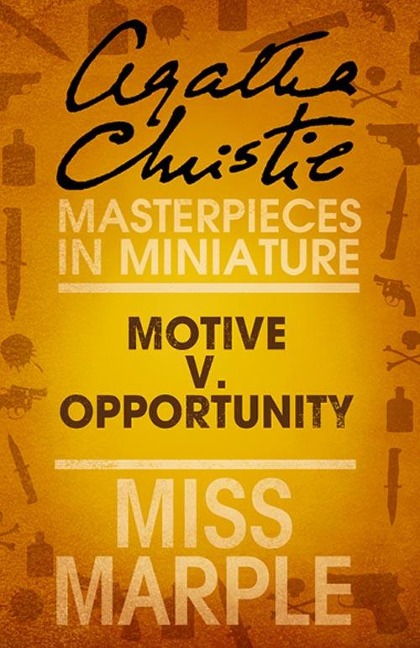 Motive v. Opportunity - Agatha Christie