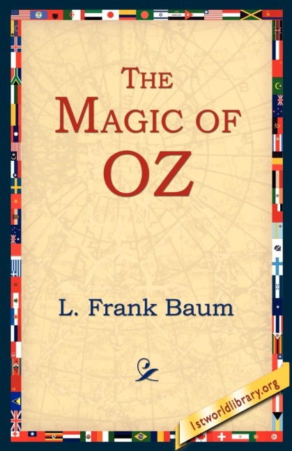 The Magic of Oz - L. Frank Baum