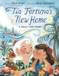 Tía Fortuna's New Home - Ruth Behar
