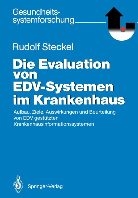 Die Evaluation von EDV-Systemen im Krankenhaus - Rudolf Steckel