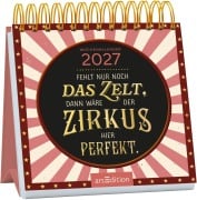 Cover-Bild zum Titel 'Mini-Wochenkalender Fehlt nur noch das Zelt, dann wäre der Zirkus hier perfekt. 2027' von ''