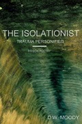 Cover-Bild zum Titel 'The Isolationist' von 'D. W. Moody'