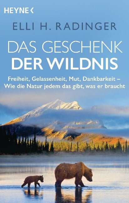 Das Geschenk der Wildnis - Elli H. Radinger