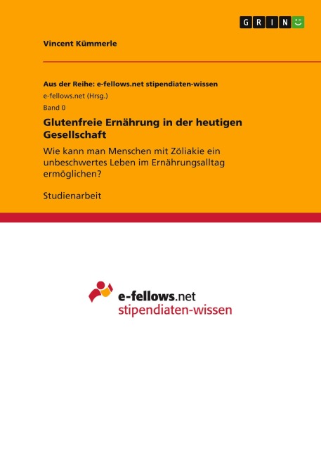 Glutenfreie Ernährung in der heutigen Gesellschaft - Vincent Kümmerle