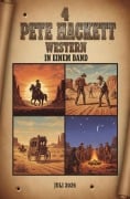 Cover-Bild zum Titel '4 Pete Hackett Western in einem Band Juli 2026' von 'Pete Hackett'