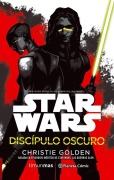 Cover-Bild zum Titel 'Star Wars. Discípulo oscuro' von 'Christopher Golden'