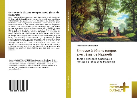 Entrevue à bâtons rompus avec Jésus de Nazareth - Siméon Kubulana Matendo