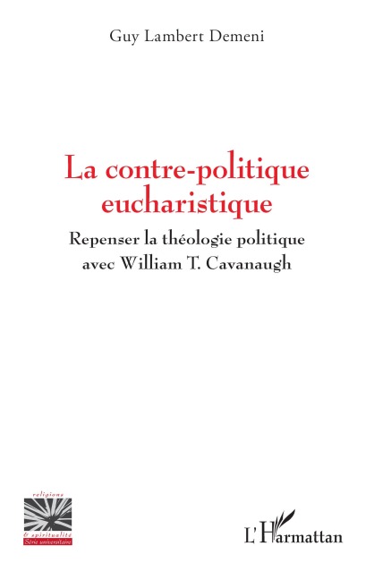 La contre-politique eucharistique - Guy Lambert Demeni