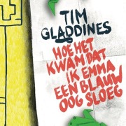 Cover-Bild zum Titel 'Hoe het kwam dat ik Emma een blauw oog sloeg' von 'Tim Gladdines'