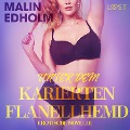 Cover-Bild zum Titel 'Unter dem karierten Flanellhemd: Erotische Novelle' von 'Malin Edholm'